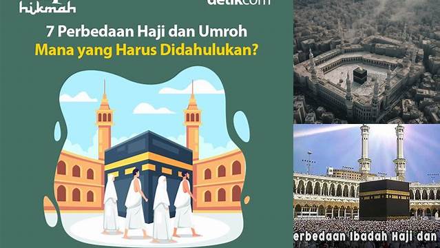 Panduan Lengkap: 7 Perbedaan Haji dan Umroh yang Wajib Diketahui