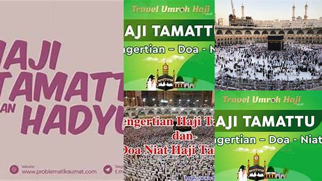 Panduan Haji Tamattu: Pengertian dan Tata Cara Melaksanakannya