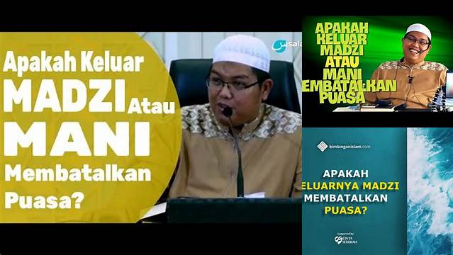 Apakah Keluar Madzi Membatalkan Puasa