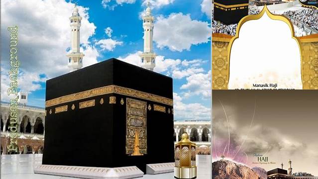 Panduan Lengkap Latar Belakang Manasik Haji HD untuk Calon Jamaah Haji