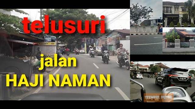 Panduan Lengkap Jalan Haji Naman: Pusat Aktivitas Haji dan Umrah