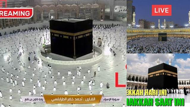 Live Makkah Hari Ini