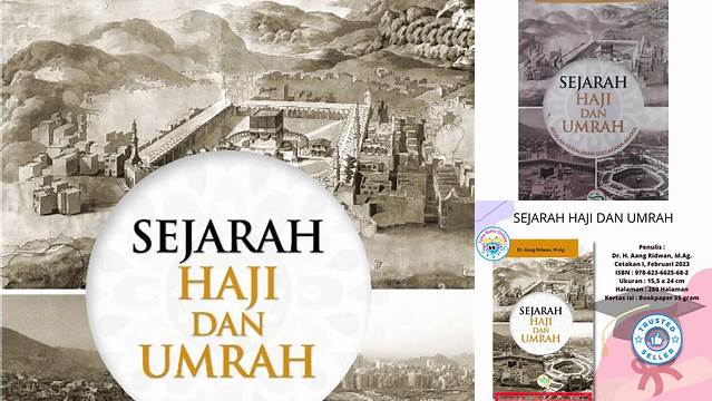 Panduan Lengkap Sejarah Haji dan Umrah